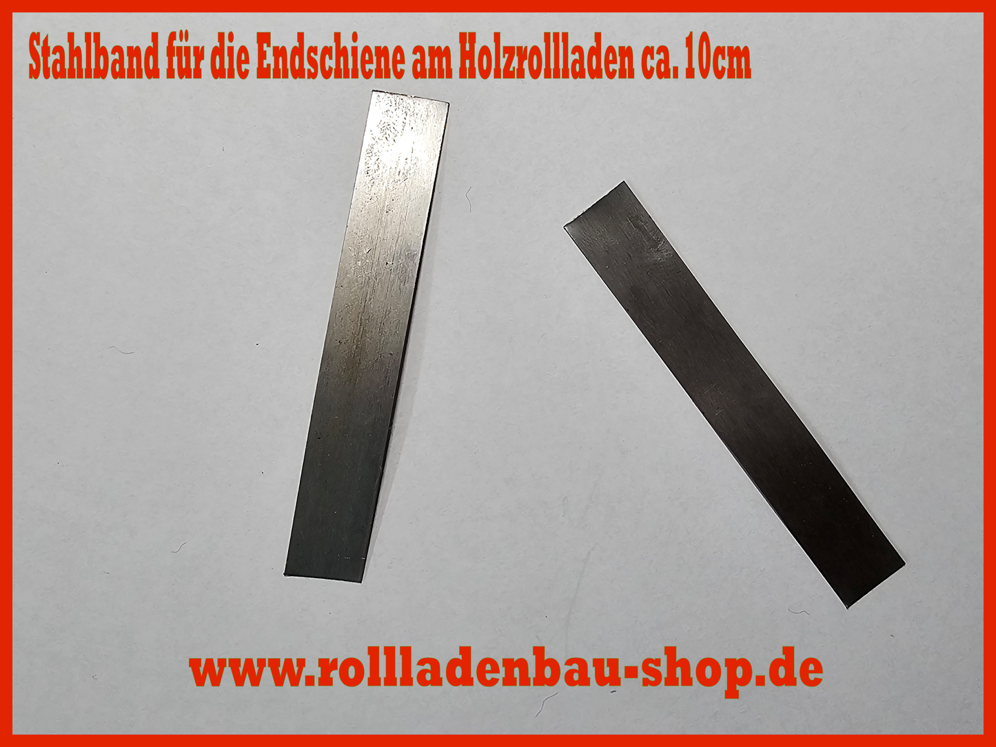 Stahlband für die Endschiene am Holzrollladen